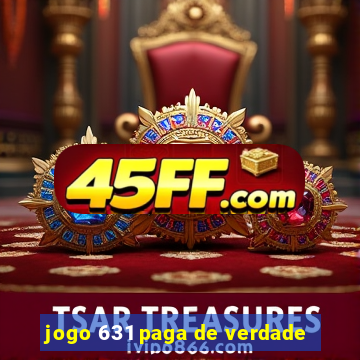 jogo 631 paga de verdade